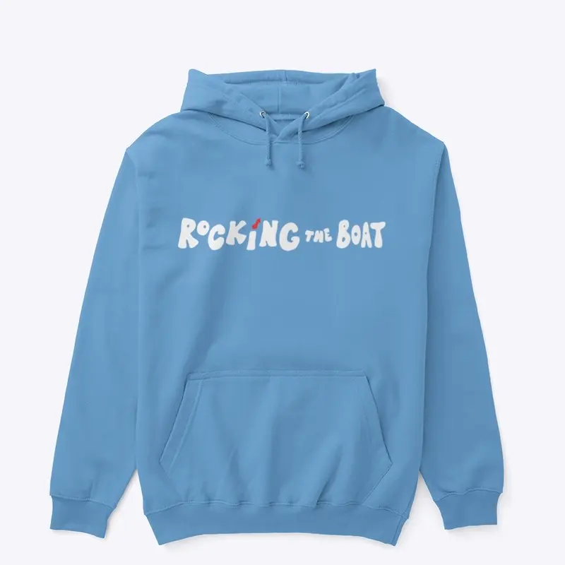 Rocking the Boat Hoodie